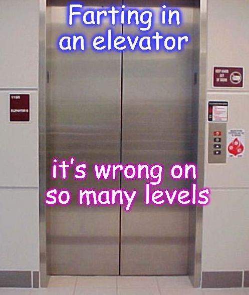 5922ac132da43_fartingelivator.jpg.e8455394ac9eab7c074d9079c01a15e1.jpg
