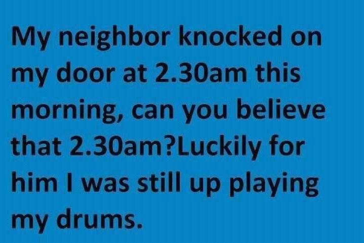 My-neighbor-knocked-on-my-door-at-2_30am.jpg.13bec1e3d27f15adb73d17520eae6194.jpg