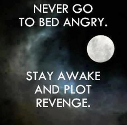 Never-go-to-bed-angry.jpg.6277f99cb47201dee98505a59650144c.jpg