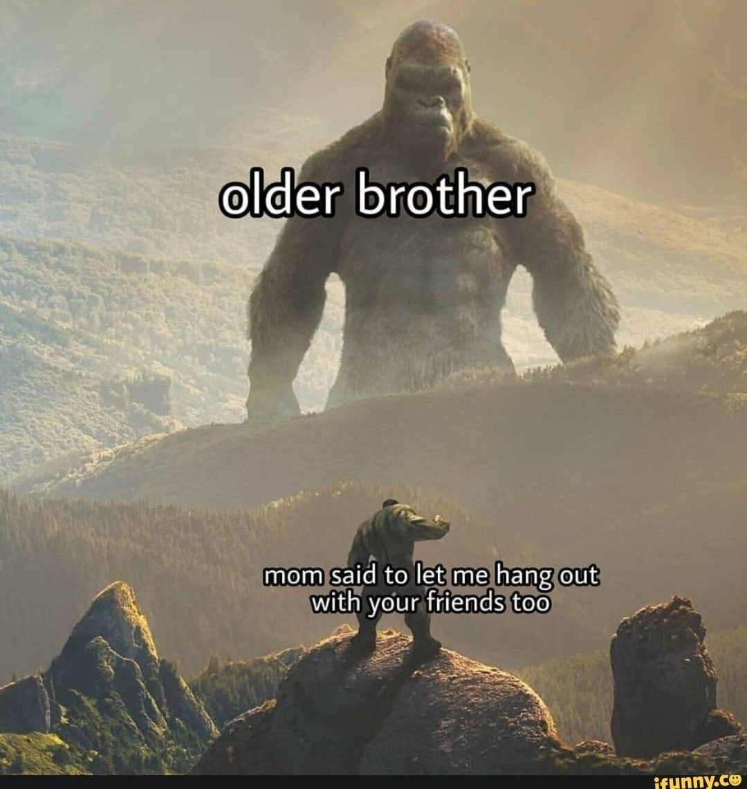 458757842_olderbrother.jpg.3e1db8f5affc1096180c51b4e5507383.jpg