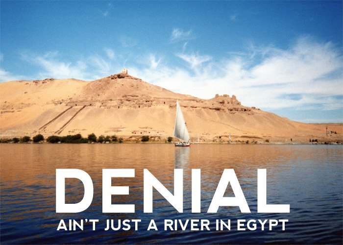 Denial_riverinegypt.jpg.4b0af08848da69912f0cbb74e2f6a5e8.jpg