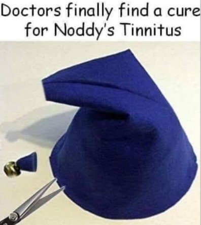 NoddysTinitis.jpg.a3787e7aacfc95b7a038d7d2275951c9.jpg