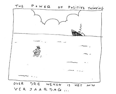 65779892_Kamagurka-PowerofPositiveThinking.jpg.30aeea10ef011730e2f1dac0b4663745.jpg