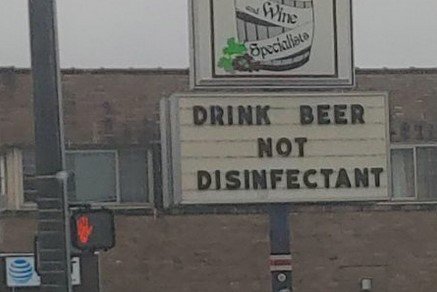 DrinkBeerNOTdisinfectant.jpg.81ed2d81bb6ca138a30dc2be5083d2f7.jpg
