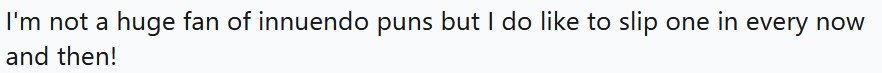 InnuendoPunsNotAFan.jpg.a2254f0f260ac029e4d8be5b33cef4cb.jpg
