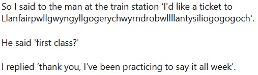 Llanfairpwllgwyngyllgogerychwyrndrobwllllantysiliogogogoch.jpg.4dfa57968c109d8c4f1869f5ad0164c2.jpg
