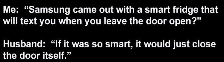 when-you-see-the-new-samsung-fridge.jpg.fcc074e346cc84a417ebc37fb5525158.jpg