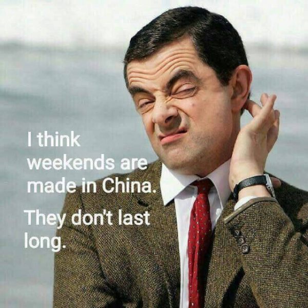 Weekends_Dont_Last_Long_Funny_Meme-600x600.jpg.33f8fc6cbb020974c3ce353c5f3ce746.jpg