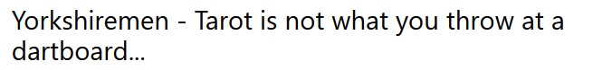 1694907902_Yorkshiremen-Tarot.jpg.d147d35da76aae1462b9ea9743527ad0.jpg