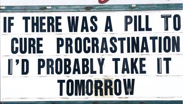procrastination.jpg.5e8f2a2853072ec08220a09374f24016.jpg