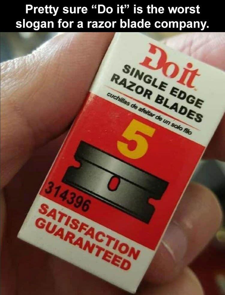 when-this-isnt-really-the-best-slogan-to-have-for-razor-blades.jpg.fdc0c829d21b25d385fb271bea1746c9.jpg