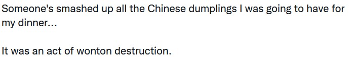 WontonDestruction.jpg.43f7a8cb4377a319fd74ccf0c94204aa.jpg