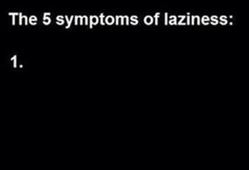 laziness-symptons.jpg.47747de91ab4bb64318ec0f9675ac519.jpg
