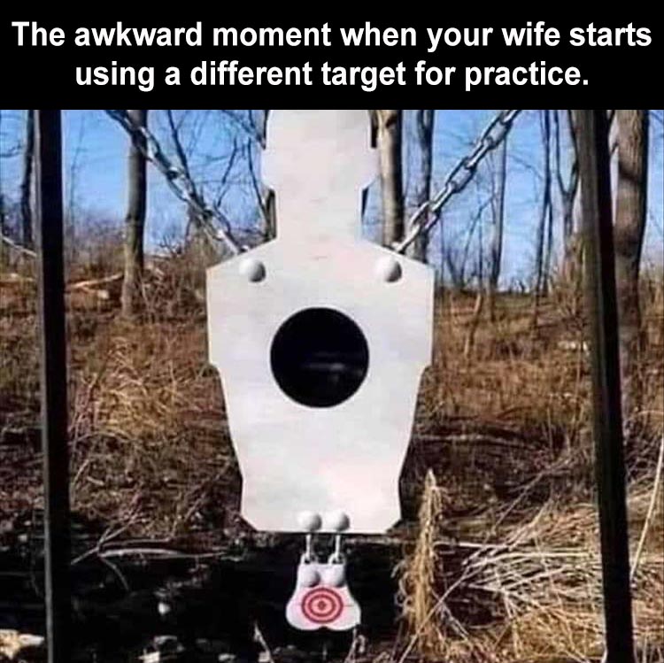 when-my-wife-set-up-a-new-target-for-practicing-should-I-be-worried.jpeg.70239cef58a788e85188a51105fc6d6f.jpeg