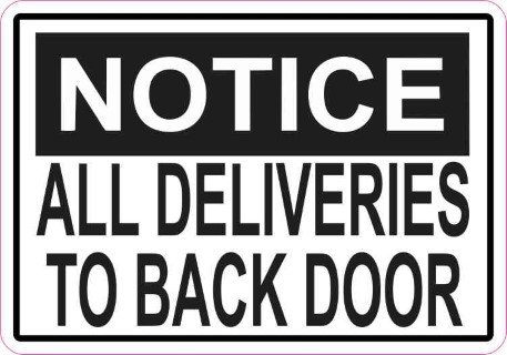 1424497443_D-80-326-NOTICE-ALL-DELIVERIES-TO-BACK-DOOR(Phone).jpg.4a4de8a50025aa961e5c19b8b939a2c7.jpg