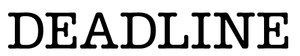 Deadline.jpg.77206858f2f158a397c01b7652109e4b.jpg