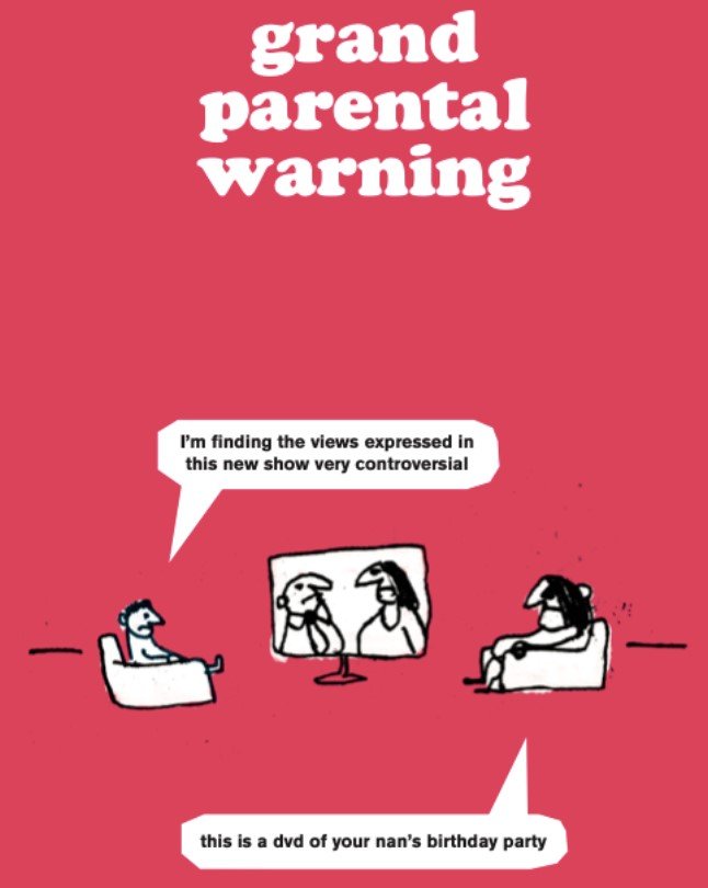 GrandParentalWarning.jpg.c41a54907aa7af8047243819c90e1c4e.jpg