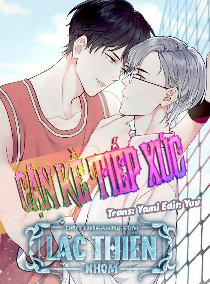 cận kề tiếp xúc chapter 117 - Next chapter 118