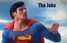 superman-joke.gif.b29bbdb898ce5cc2d891b2c57fbba1a1.gif