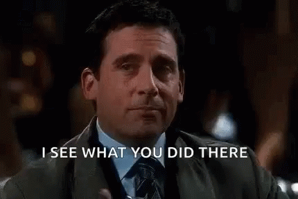 steve-carell-i-see-what-you-did-there-is3g19xgxm0ub2x5(1).gif.5295a2bac6643b302f4a2b61f0c117f6.gif