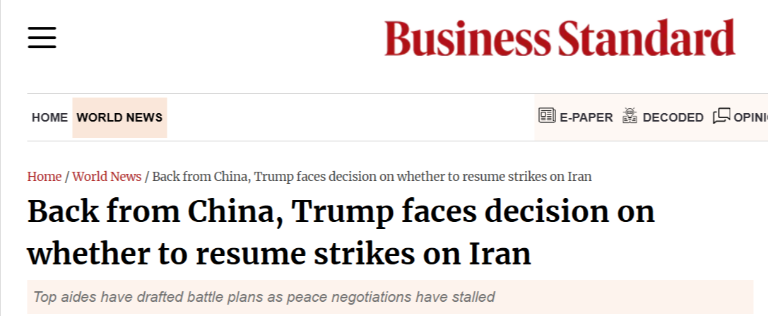 Back-from-China-Trump-faces-decision-on-whether-to-resume-strikes-on-Iran-World-News-Business-Standard-05-17-2026_09_16_AM.png